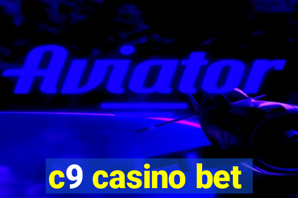 c9 casino bet